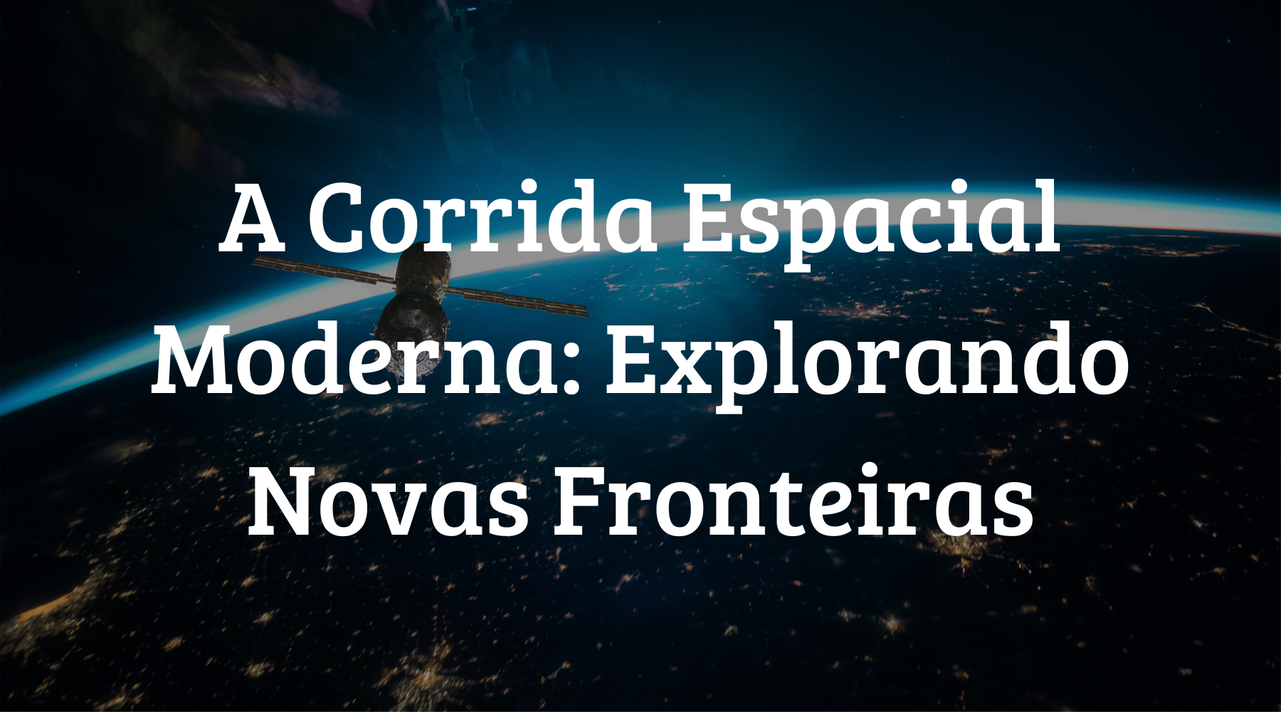 A Corrida Espacial - TecnoDicas e Trends
