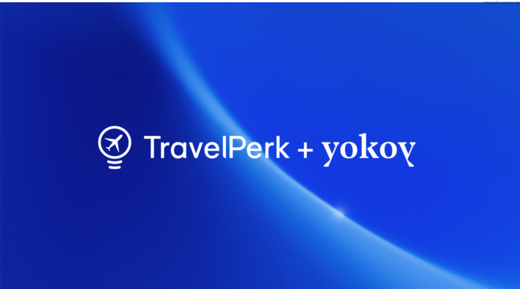 Travelperk levanta US $ 200 milhões - TecnoDicas e Trends